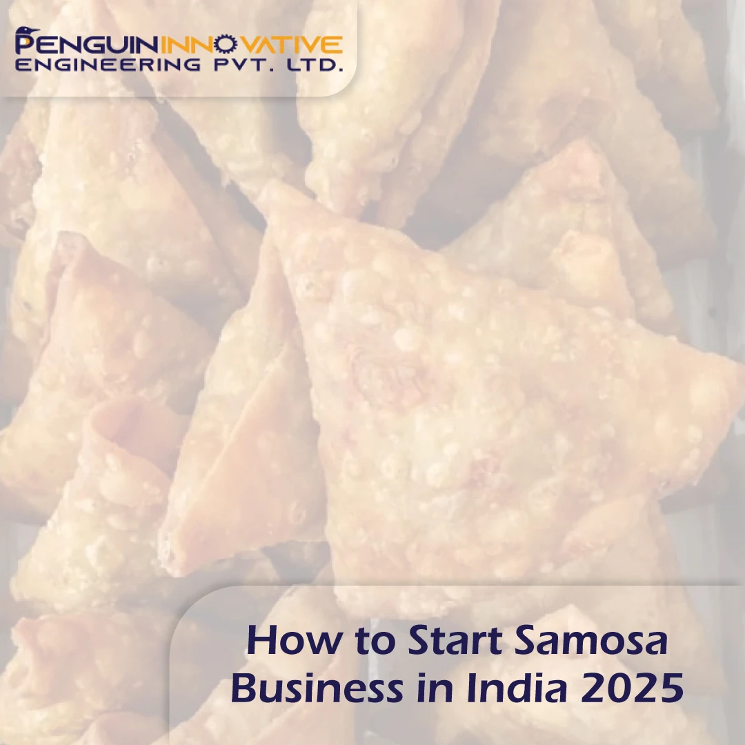 How to Start Samosa Business in India 2025